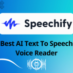 Speechify Review: Reliable and Convenient Text-to-Speech